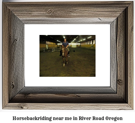 horseback riding near me in River Road, Oregon